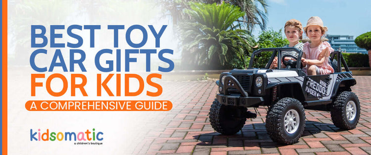 Best Toy Car Gifts for Kids